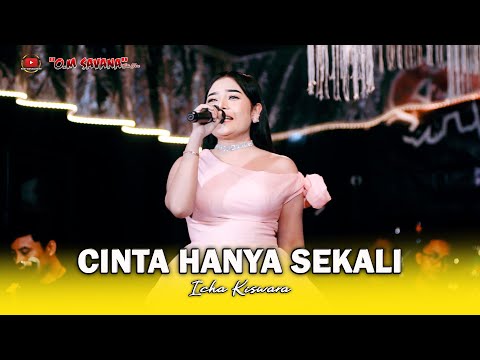 CINTA HANYA SEKALI - ICHA KISWARA - OM SAVANA SAKJOSE - THE WEDDING ( ALVIAN PRIMA & NANDA SANTIKA )