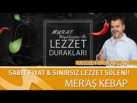 Lezzet Durakları Bu Hafta Mer'aş Kebap’ta | Sabit Fiyat & Sınırsız Lezzet Şöleni! 🔥🍖