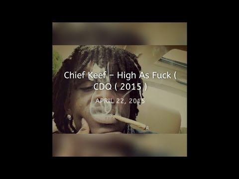 Chief Keef - High As Fuck