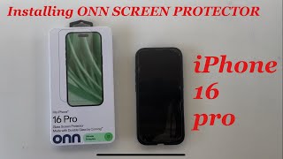 Installing ONN SCREEN PROTECTOR iPhone 16 pro  #onn #onnscreenprotector