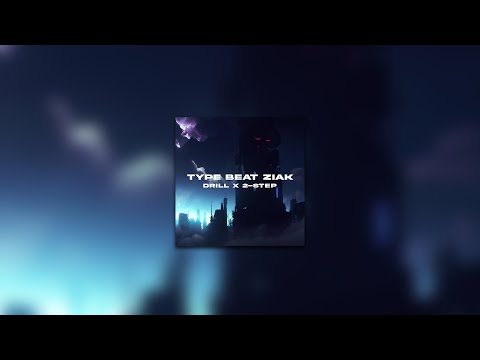 [FREE] ZIAK TYPE BEAT // DRILL X 2-STEP