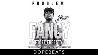Problem - Fancy (Freestyle) + DOWNLOAD