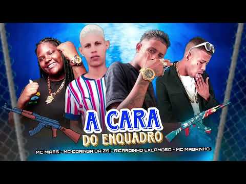 RICARDINHO EXCAMOSO E MC CORINGA DA Z.S FEAT MC MAGRINHO E MC MIRES - A CARA DO ENQUADRO - BREGAFUNK