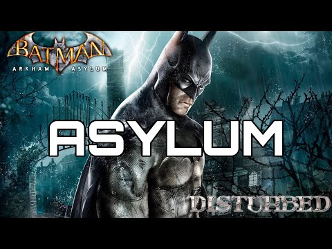 Disturbed - Asylum [Batman Arkham Asylum Music Video]