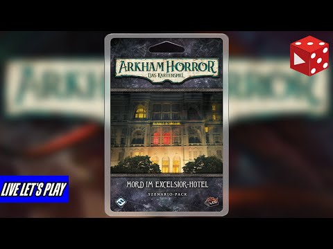 Mord im Excelsior Hotel - Arkham Horror Das Kartenspiel LIVE LET'S PLAY mit 3 Spielern