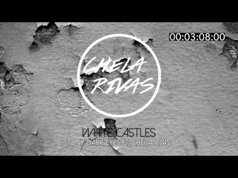 White Castles - Tony Dark Eyes ft. Chela Rivas