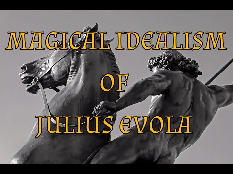Magical Idealism of Julius Evola