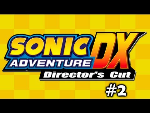 Matt and Mykle Hunter (SonicsChannel) Play: Sonic Adventure DX - Part 2 (Sonic's Story)