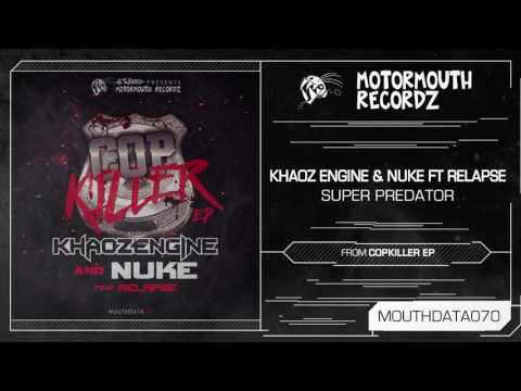 Khaoz Engine & Nuke ft Relapse - Super Predator