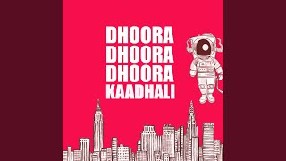Dhoora Dhoora Dhoora Kaadhali Music Video