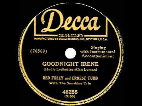 1950 Red Foley & Ernest Tubb - Goodnight Irene (#1 C&W hit)