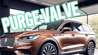 Changing Purge Valve on 2021 Lincoln Aviator