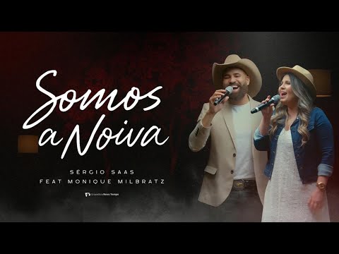 SOMOS A NOIVA - SÉRGIO SAAS (CLIP OFICIAL)
