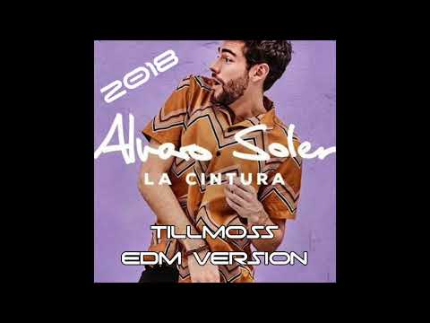 Alvaro Soler - La Cintura (TillMoss Mashup remix EDM Version 2018)