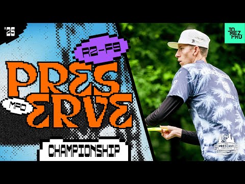 2025 Preserve Championship | MPO R2F9 | Buhr, Ellis, Tipton, Heimburg | Jomez Disc Golf