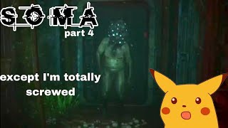 SOMA-Part 4: I Tried Fighting A Psychic Monster And Lost