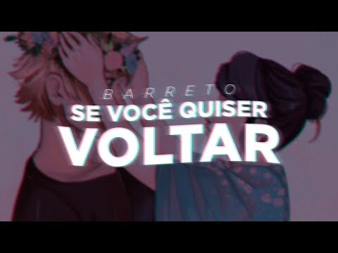Barreto - Se você quiser voltar (prod. pdr0sa)