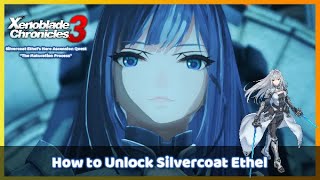 How to Unlock Silvercoat Ethel by Maturation Process in Xenoblade Chronicles 3 Hero Ascension Quest