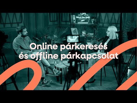 Online párkeresés és offline párkapcsolat - Boni Zsuzsánna pszichológussal