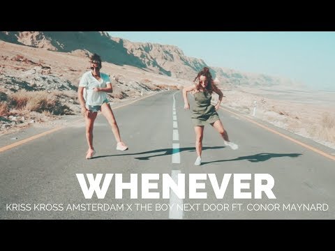 Kriss Kross Amsterdam x The Boy Next Door - Whenever ft. Conor Maynard (Dance at the Dead Sea)