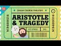 Tragedy Lessons from Aristotle: Crash Course Theater #3 Tragedy Lessons from Aristotle: Crash Course Theater #3