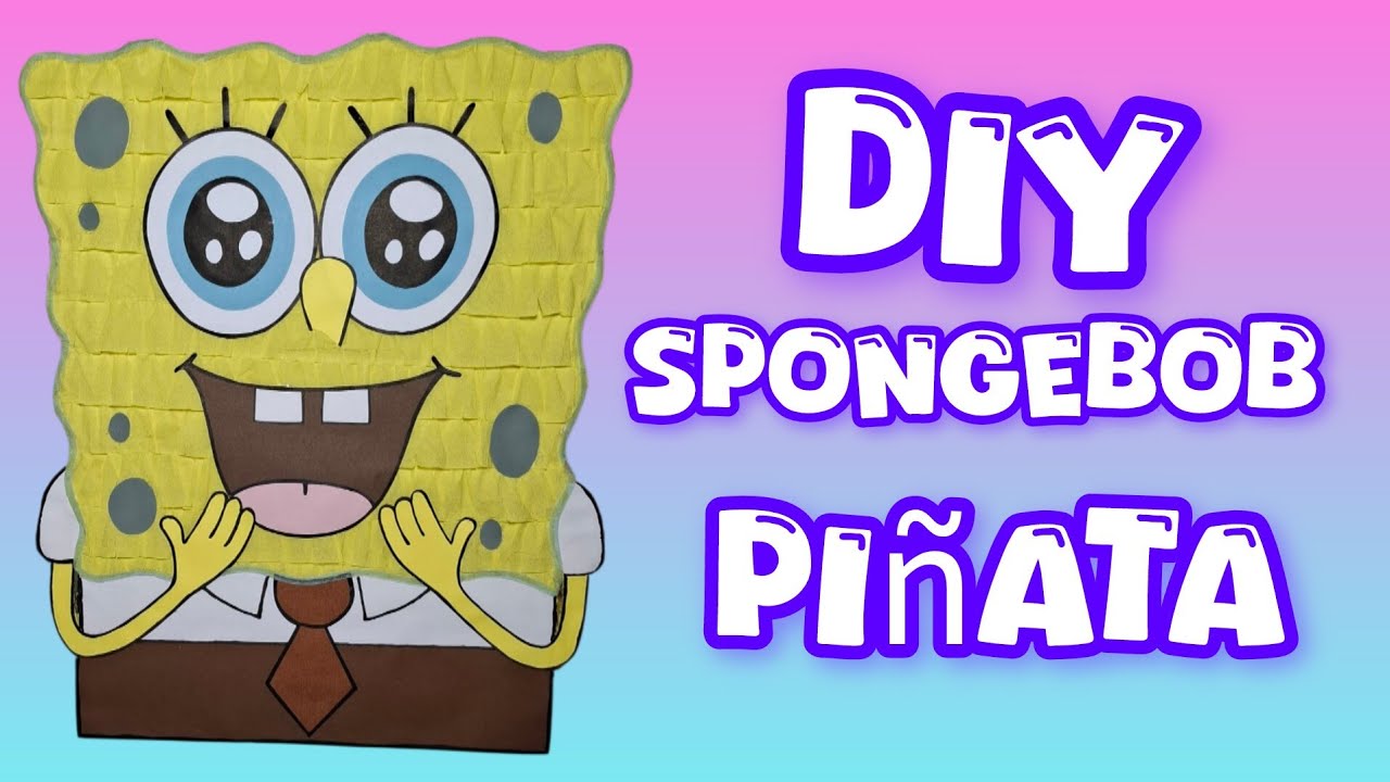 HOW TO MAKE SPONGEBOB PIÑATA | DIY PINATA | PASO A PASO | BRICOLAJE | COMO HACER SPONGEBOB