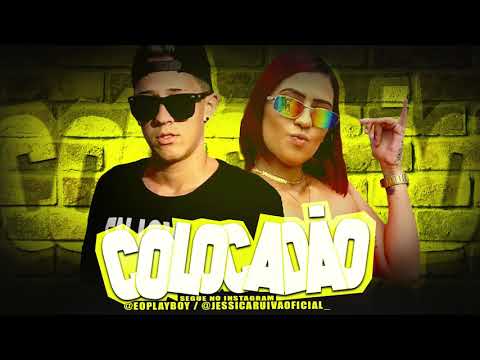 O PLAYBOY E JESSICA RUIVA - COLOCADÃO - REMIX BREGA FUNK