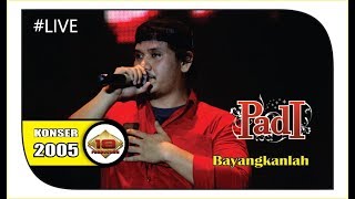 Download lagu Konser ' PADI - BAYANGKANLAH ' @Live JAKARTA 2005 mp3 Download lagu Konser ' PADI - BAYANGKANLAH ' @Live JAKARTA 2005 mp3