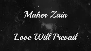Maher Zain - Love Will Prevail Lyrics