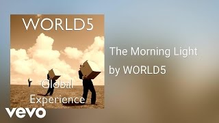 WORLD5 - The Morning Light (AUDIO)