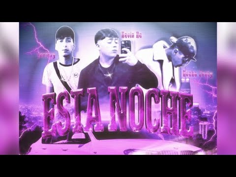 Esta Noche - Kevin Hc x Isaiaxy x NvchoCauty (Video Lyric) (Audio Oficial) Prod. Techy x seven.7rees