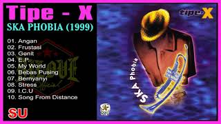 Download lagu Tipe-X - Ska Phobia (1999) Full Album mp3