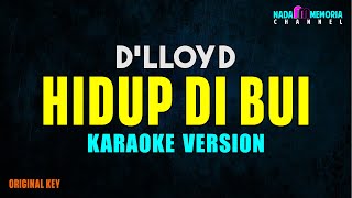 Download lagu D'lloyd - Hidup Di Bui (Karaoke Version) mp3