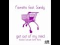 Favretto feat. Sandy - Get Out Of My Mind (Samuele ...