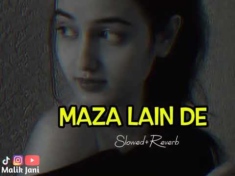 Maza Lain Da (Full Mujra Song) Slowed and Reverb