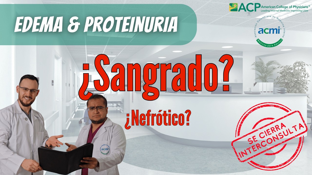 Edema & Proteinuria #SeCierraInterconsulta