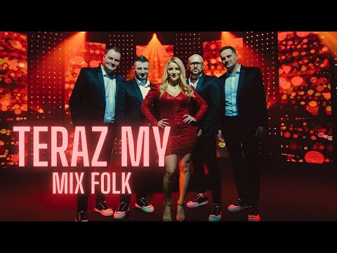 TERAZ MY Sanok - MIX FOLK 2023 /Góraleczka/Siedziała dziewczyna/Janicek/Oddam Ci wszystko/Ciupazecka