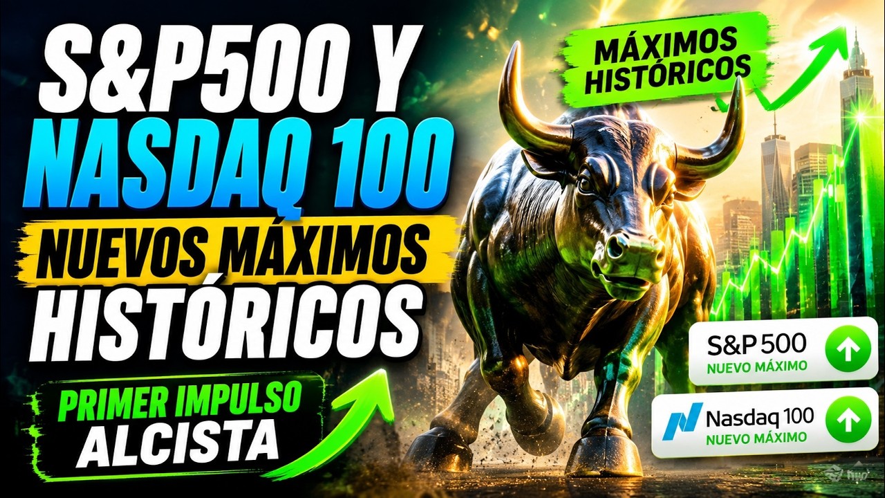🔥 NUEVOS MÁXIMOS HISTÓRICOS en S&P 500 y Nasdaq 100… NADIE ESTÁ MIRANDO ESTO