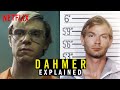 Jeffrey Dahmer Explained Netflix