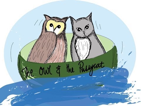 Owl And The Pussy Cat