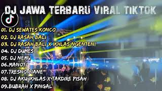 Download lagu DJ JAWA TERBARU 2023||DJ SEWATES KONCO||DJ RASAH BALI||DJ VIRAL TIKTOK TERBARU 2023 mp3