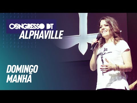 CONGRESSO DIANTE DO TRONO ALPHAVILLE | 03/03/2019 | DOMINGO - MANHÃ | COMPLETO