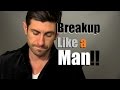 How To Breakup Like A Man Tips To Heal Your Heart