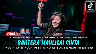 Download lagu DJ BEST FUNKOT TERBARU 2023 ‼️ BAHTERA MAHLIGAI CINTA ‼️ CINTAKU KAU ANGGAP DEBU mp3