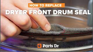 How to Replace Dryer Front Drum Seal | Whirlpool Kenmore Maytag Amana | Part W11193479