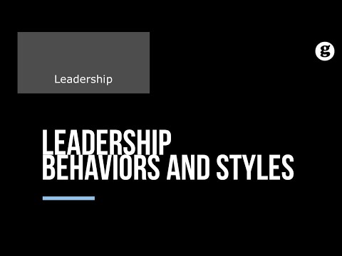 Leadership Behaviors and Styles