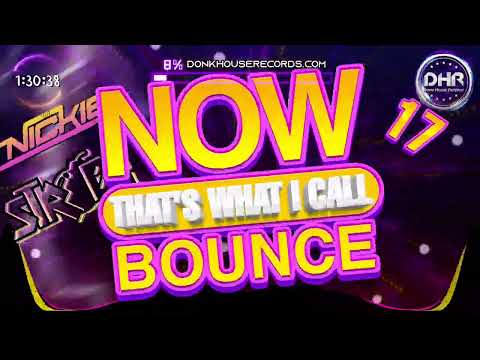 NOW! That's What I Call Bounce Volume 17 - Nickiee & Strobe - DHR