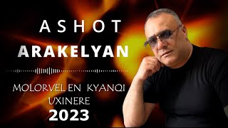 Ashot Arakelyan - Molorvel en Kyanqi Uxinere (2023)