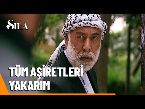 ''Senin için tüm aşiretleri yakarım!'' | Sıla 30. Bölüm