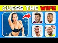 👙Guess the WIFE, Girlfriend, Family and Song of Football Player ⚽ Ronaldo, Messi, Neymar | QUIZ
